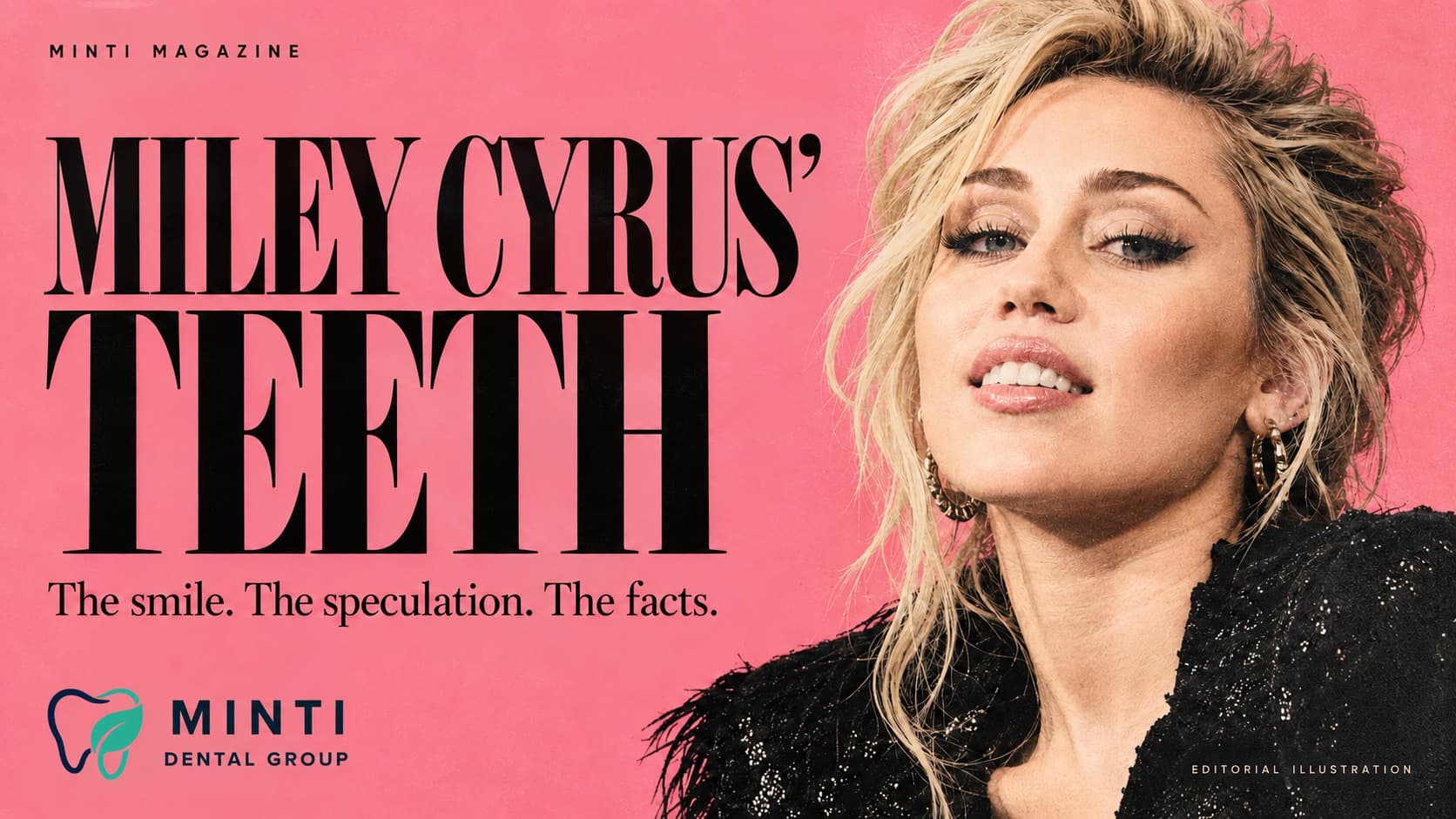 Editorial illustration of Miley Cyrus on a pink background with Minti Dental Group branding. Headline reads “Miley Cyrus’ Teeth” with the line “The smile. The speculation. The facts.”